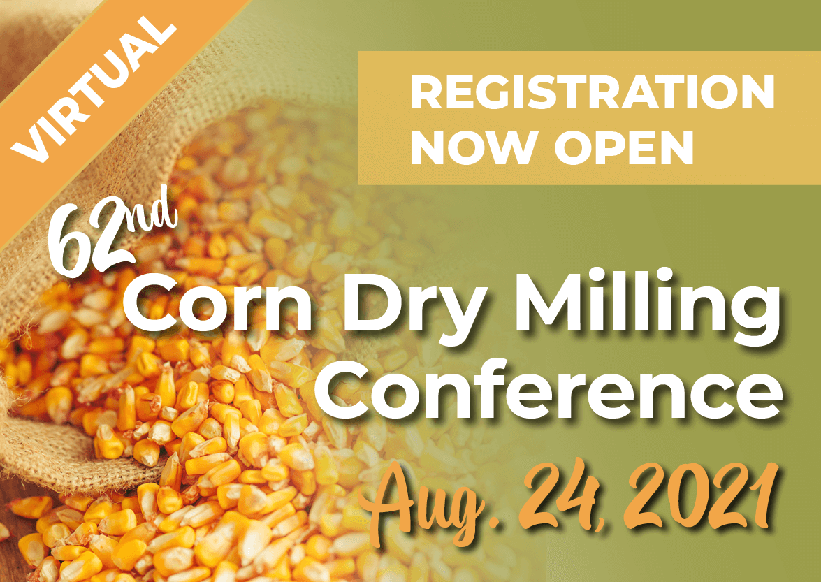 62nd Corn Dry Milling Conference - Virtual - August 24, 2021 - Registration Now Open